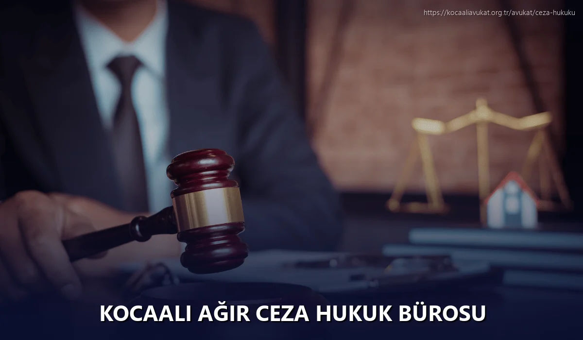 Kocaali Ağır Ceza Hukuk Bürosu