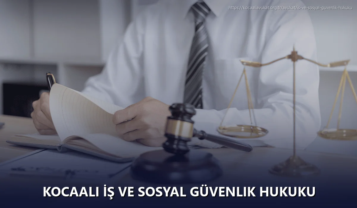 Kocaali İş ve Sosyal Güvenlik Hukuku
