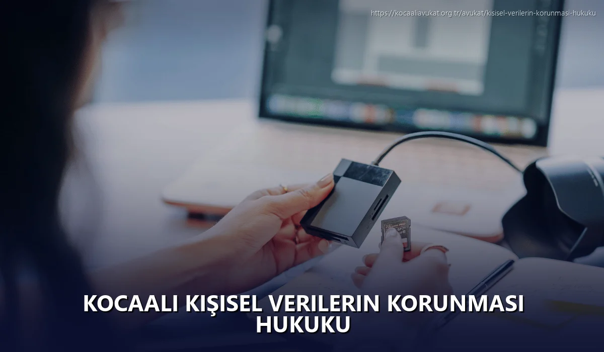 Kocaali Kişisel Verilerin Korunması Hukuku